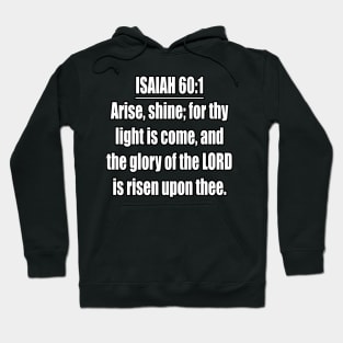 Isaiah 60:1 KJV Hoodie